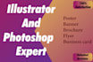 be your photoshop and illustrator expert