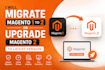 migrate magento 1 to 2 or upgrade magento 2 to latest version