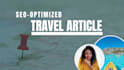 write an engaging SEO travel article