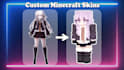 make you a high quality custom minecraft skin