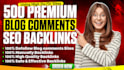 make 500 dofollow blog comment seo backlinks with high da pa