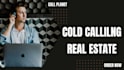 do cold calling real estate