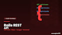 build a secure rest API with ruby on rails for your app or mobile