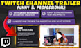 edit a funny twitch channel trailer for you