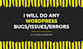 fix wordpress bugs, PHP errors, and critical site issues immediately