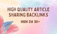 do high quality article sharing backlinks