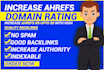 increase domain rating, increase ahref dr up to 70