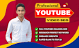 be your youtube SEO expert and channel growth manager