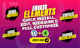 quickly install, edit and customize envato template kits and wordpress themes
