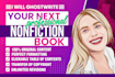 ghostwrite your nonfiction book, ebook ghostwriter