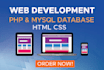 design and develop custom modern website in html css php mysql
