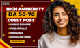 write and publish high da guest post with seo dofollow high authority backlinks