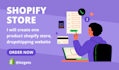 create one product shopify store, dropshipping website