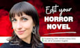 professionally proofread and edit your horror novel, novella, or short story