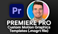 create custom animated premiere pro templates