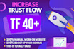 increase trust flow tf 35 plus to skyrocket ranking