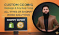 do shopify custom coding fix shopify bug, shopify expert