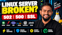troubleshoot linux server, nginx, 502, 500 and SSL issues
