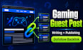 write and publish gaming blog guest posts with SEO backlinks