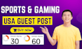 publish sports and gaming article through USA guest post for a quality backlink