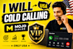 do cold calling for you