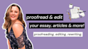 proofread, line edit and copy edit your writing