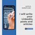 write your linkedin posts and articles