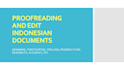 proofread and edit your indonesian text and document