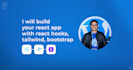 build your react app with react hooks, tailwind, bootstrap