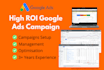 create and manage high ROI google ads campaigns