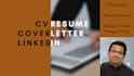 rewrite your resume, cover letter and optimise your linkedin