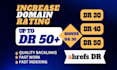 increase DR, domain rating, ahrefs dr 50 plus