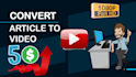 convert article, blogposts into a stunning video