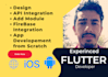 be your expert flutter developer for android and ios apps