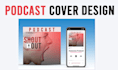 design unique podcast cover art