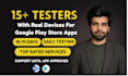 provide 12 testers for google play closed testing for 14 days 12 app tester
