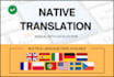provide translation of multiple language pairs by native speakers