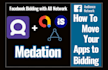do facebook bidding with admob mediation and mopub mediation