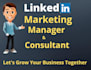 assist you linkedin marketing, manager, consultant, grow