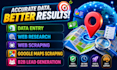 do data entry, web scraping, web research, and data extraction from google maps