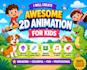 create awesome 2d animation for kids