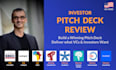 review your investor pitch deck