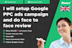 setup google PPC ads campaign and do face to face review