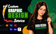 do any custom graphic design or redesign any artwork