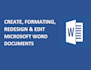 create,formatting microsoft word documents edit and redesign