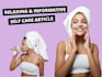 write a luxurious and realistic self care article for your blog