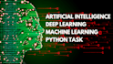 do deep learning, machine learning and python based tasks