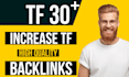 increase your trust flow tf to 35 for your site
