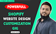 do shopify theme customization or design shopify theme