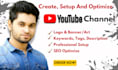 create and set up youtube channel and full optimize